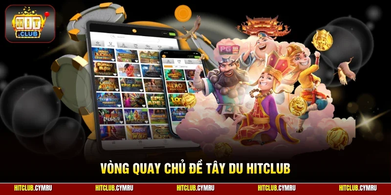 Vòng quay chủ đề Tây Du HitClub